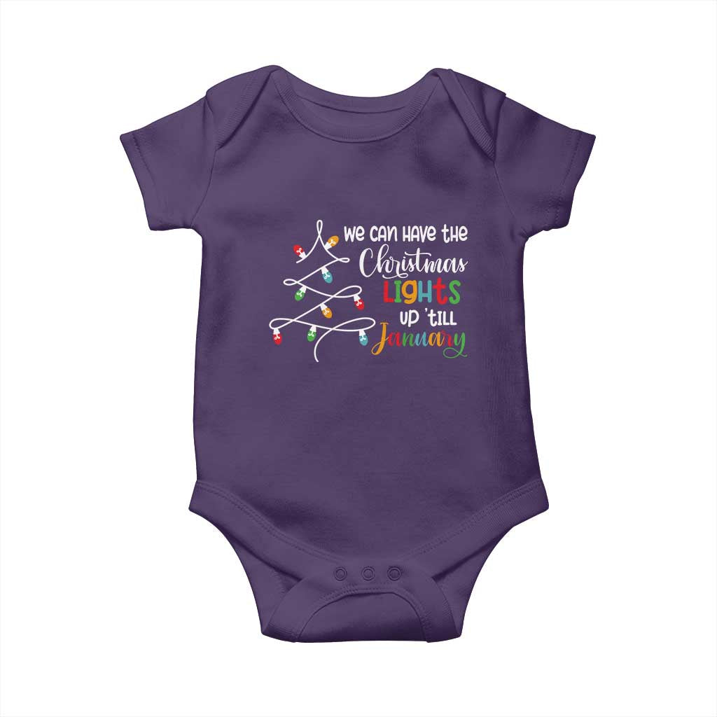 We Can Leave The Christmas Lights Up 'Till January Xmas Tree Baby Onesie TS02 Purple Print Your Wear