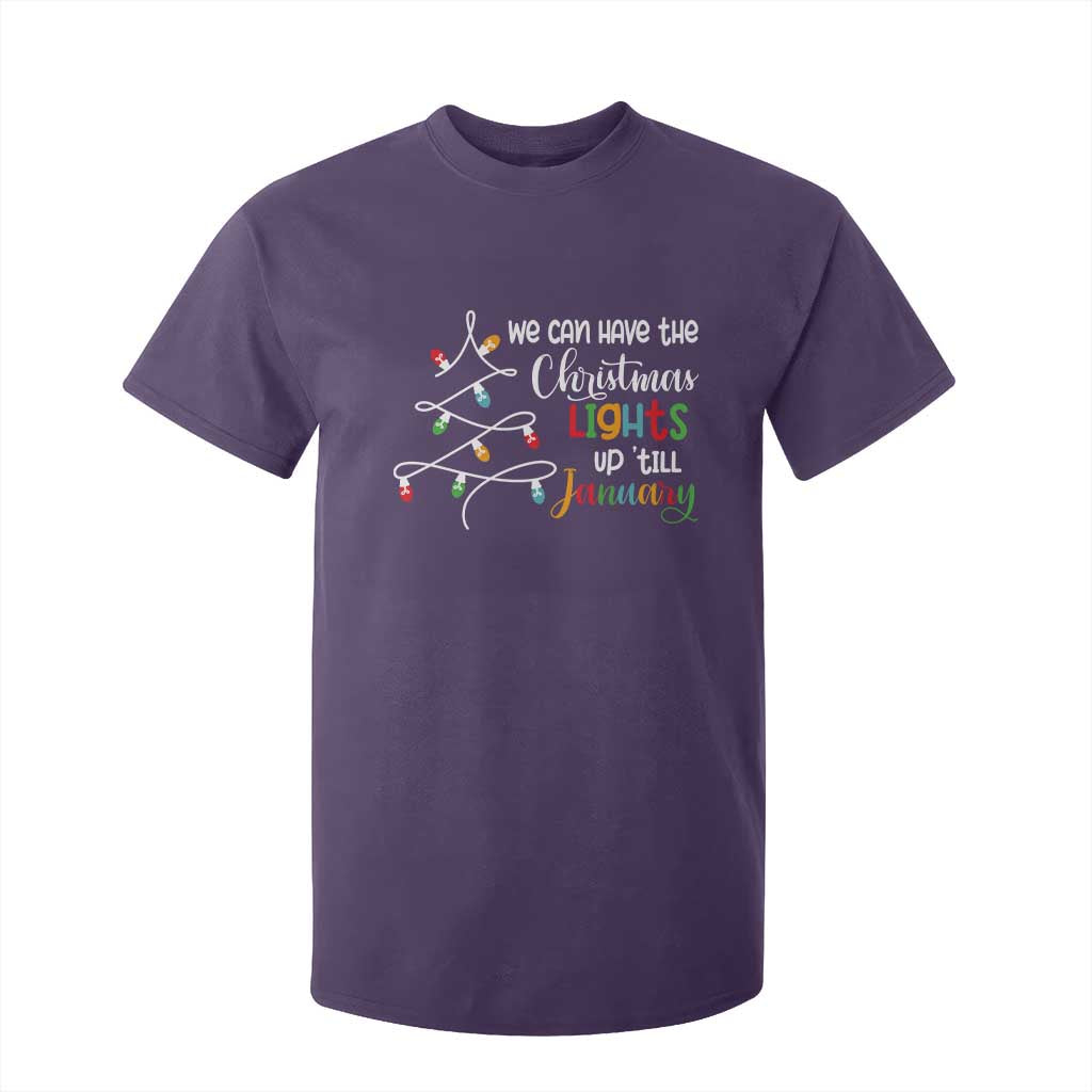 We Can Leave The Christmas Lights Up 'Till January Xmas Tree T Shirt For Kid TS02 Purple Print Your Wear