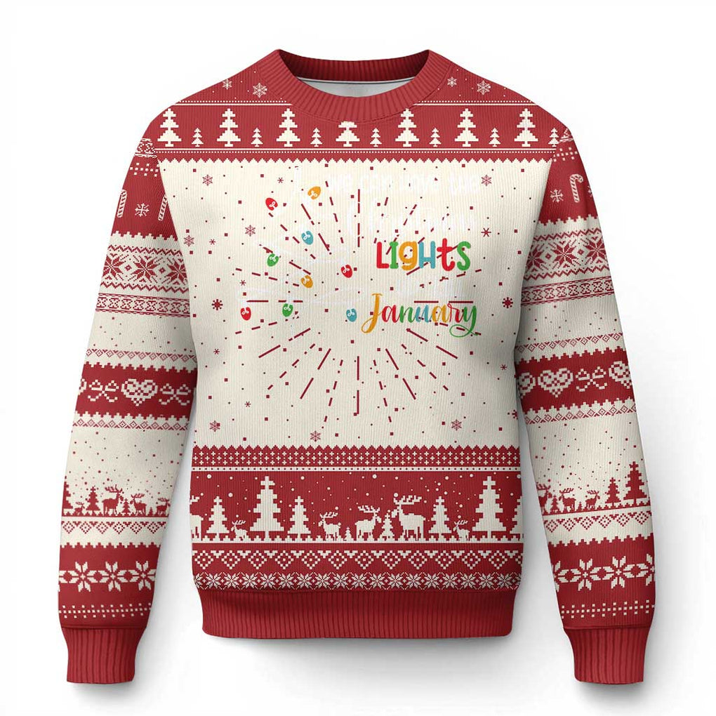 We Can Leave The Christmas Lights Up 'Till January Xmas Tree Ugly Christmas Sweater TS02 Red Print Your Wear