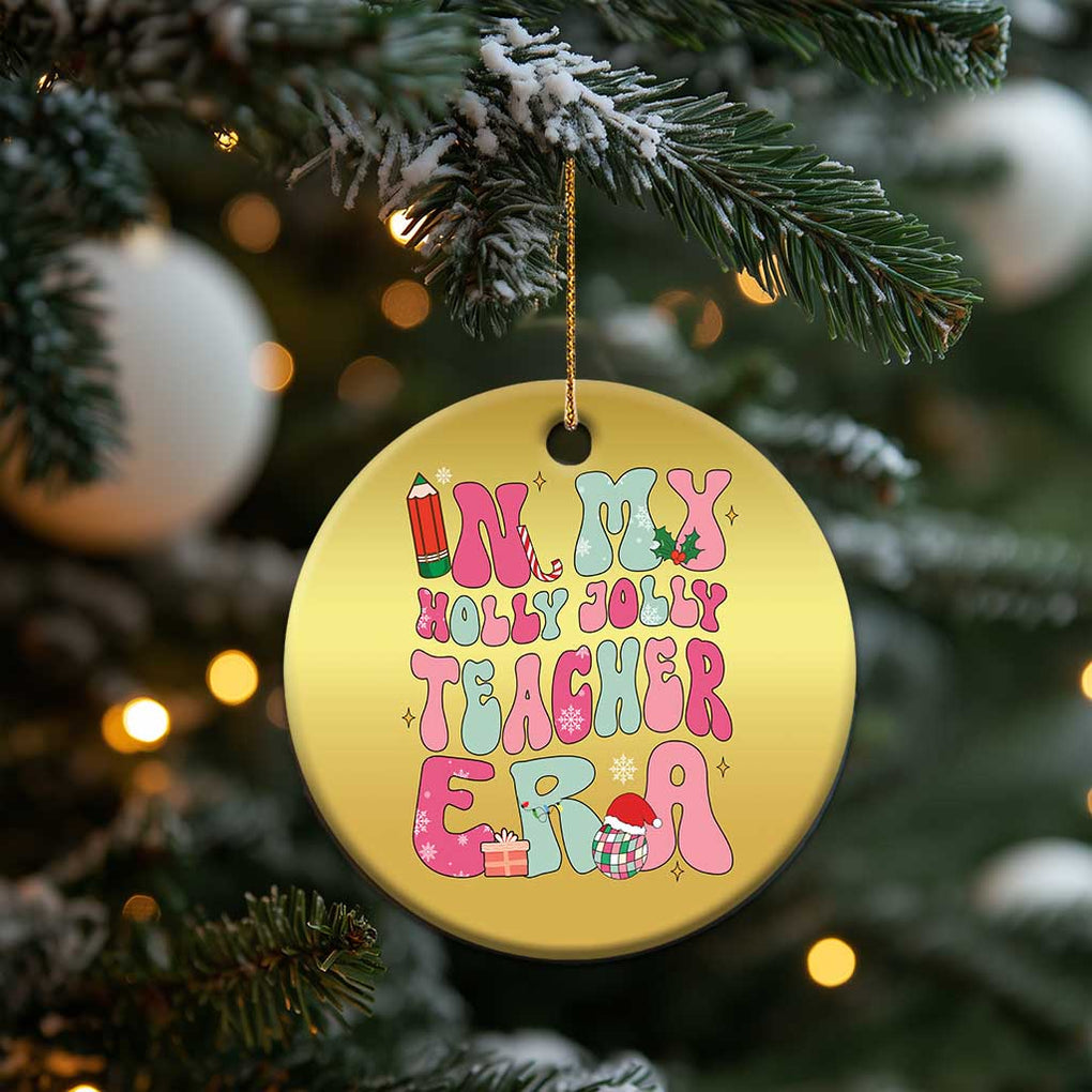 In My Holly Jolly Teacher Era Xmas Groovy Christmas Christmas Ornament TS02 Print Your Wear