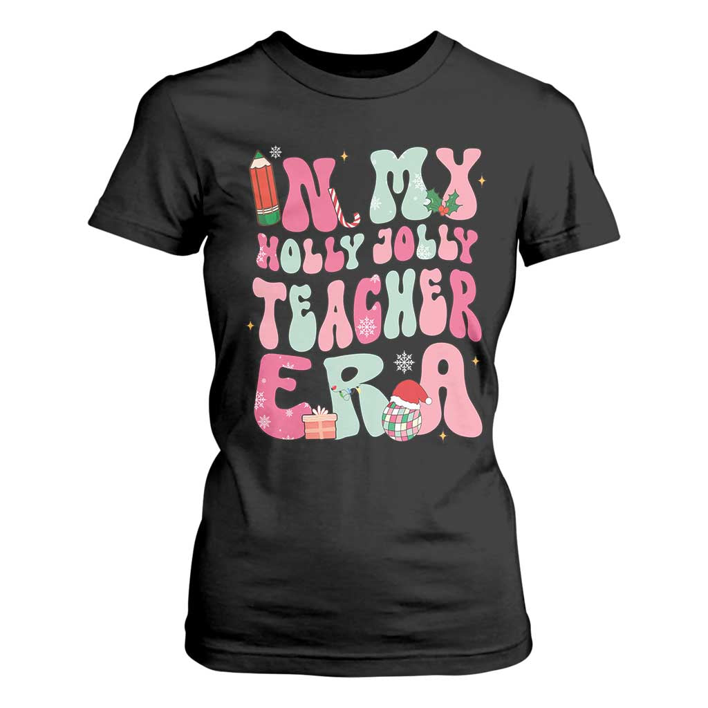 In My Holly Jolly Teacher Era Xmas Groovy Christmas T Shirt For Women TS02 Black Print Your Wear