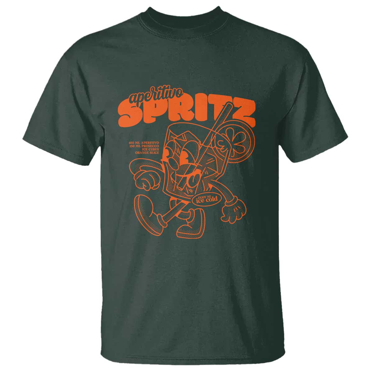 Aperitivo Spritz T Shirt Funny Italiano Aperollin' Recipe TS02 Dark Forest Green Print Your Wear