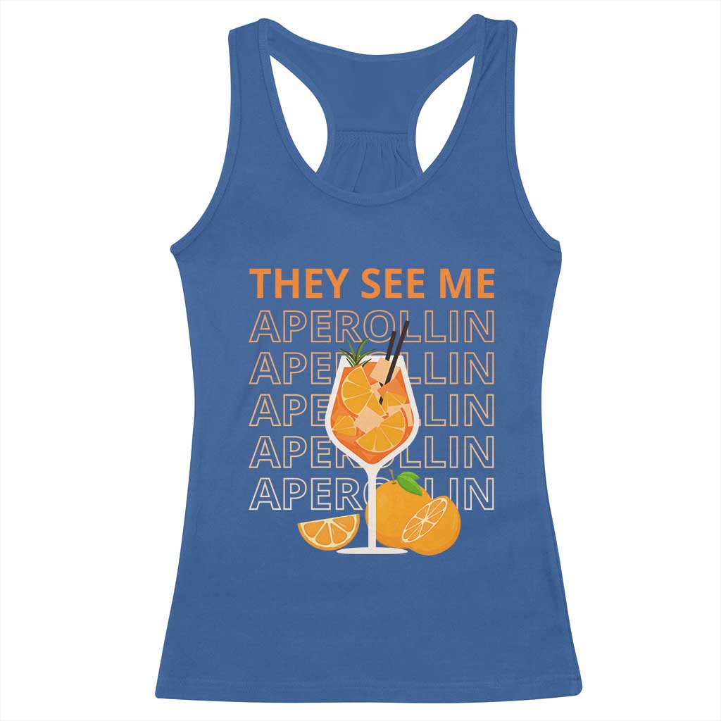 Aperol Spritz Racerback Tank Top They See Me Aperollin Summer Cocktail Sprizz TS02 Royal Blue Print Your Wear