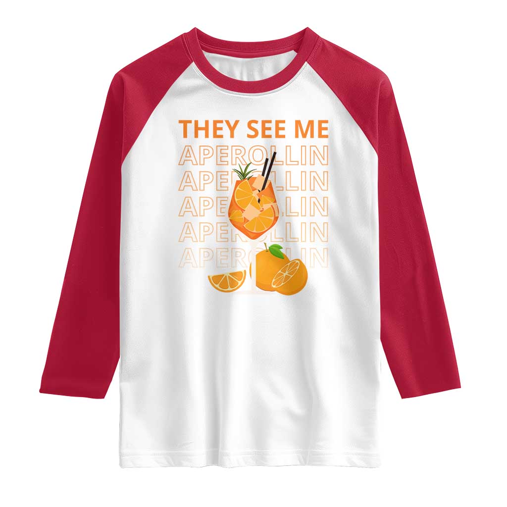 Aperol Spritz Raglan Shirt They See Me Aperollin Summer Cocktail Sprizz TS02 White Red Print Your Wear