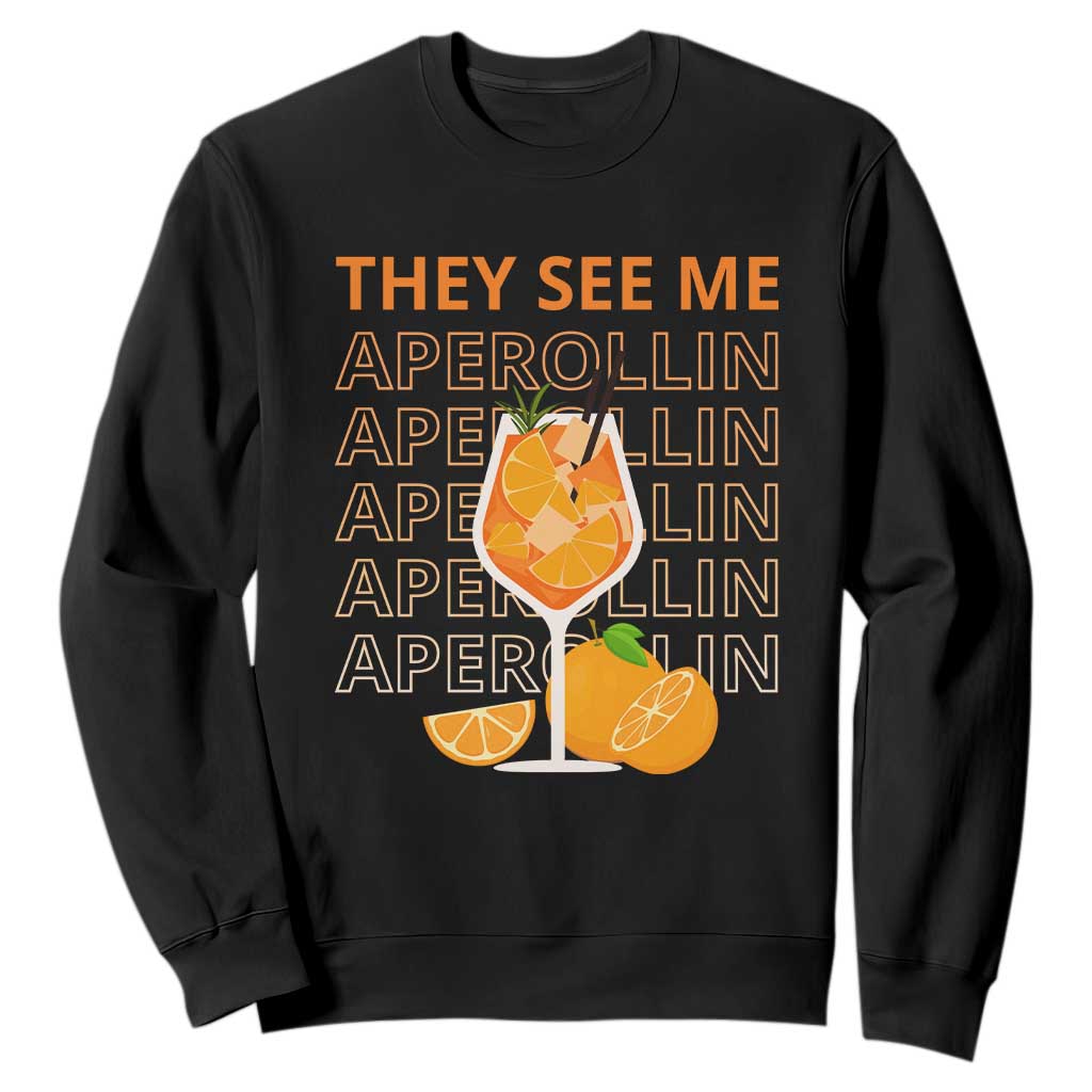 Aperol Spritz Sweatshirt They See Me Aperollin Summer Cocktail Sprizz TS02 Black Print Your Wear