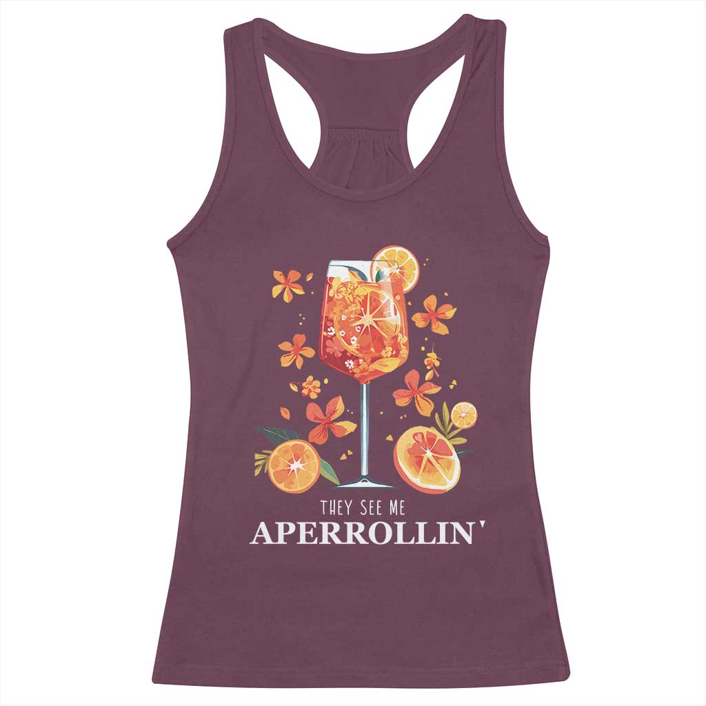 Aperol Spritz Racerback Tank Top They See Me Aperrollin Summer Cocktail TS02 Maroon Print Your Wear