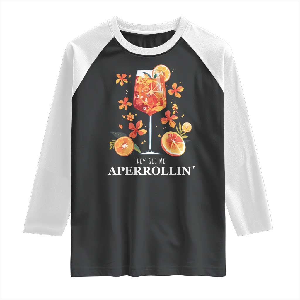 Aperol Spritz Raglan Shirt They See Me Aperrollin Summer Cocktail TS02 Black White Print Your Wear