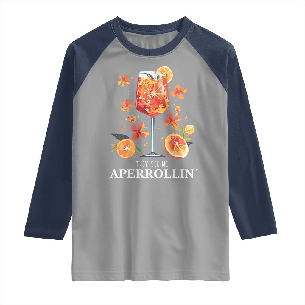 Aperol Spritz Raglan Shirt They See Me Aperrollin Summer Cocktail TS02 Sport Gray Navy Print Your Wear