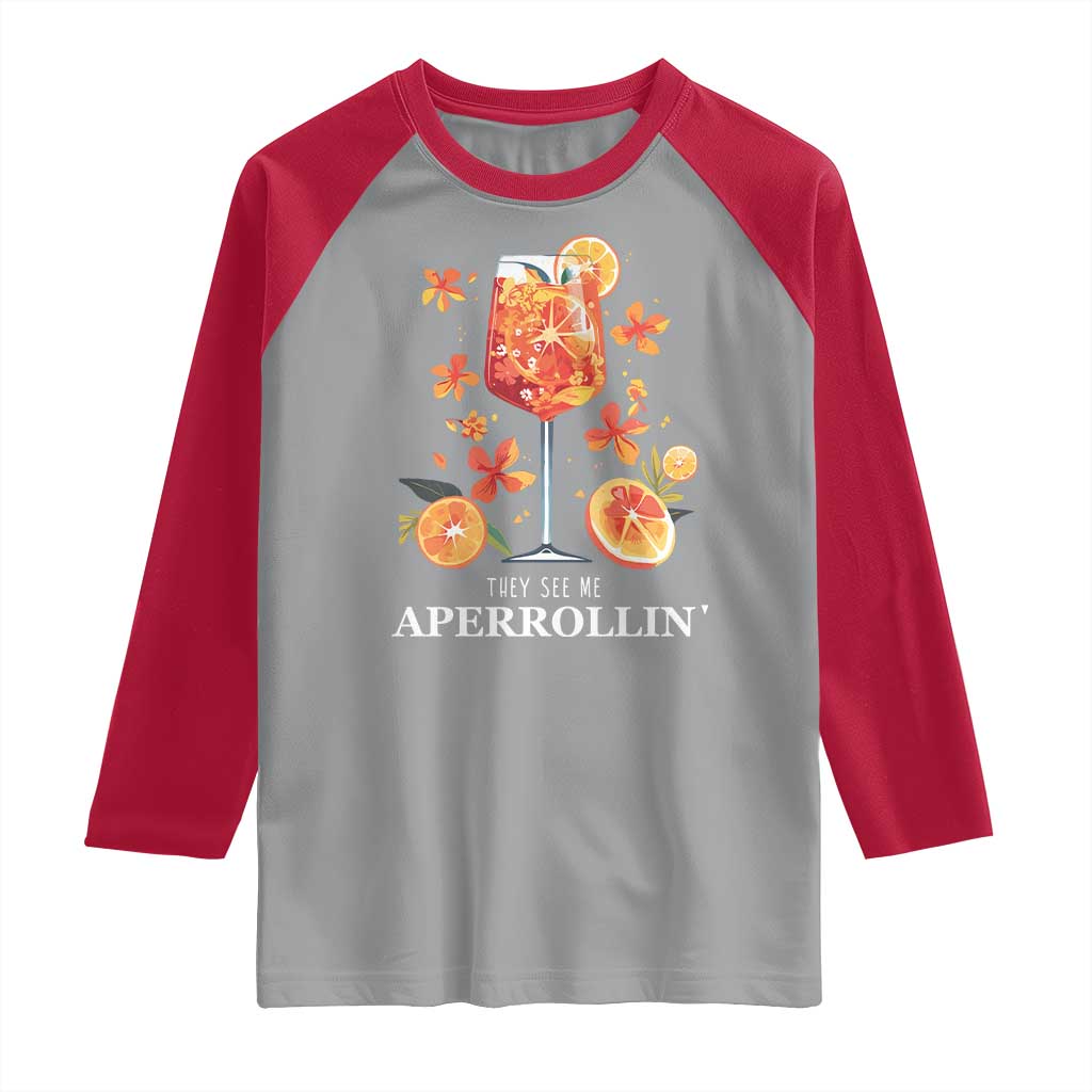 Aperol Spritz Raglan Shirt They See Me Aperrollin Summer Cocktail TS02 Sport Gray Red Print Your Wear