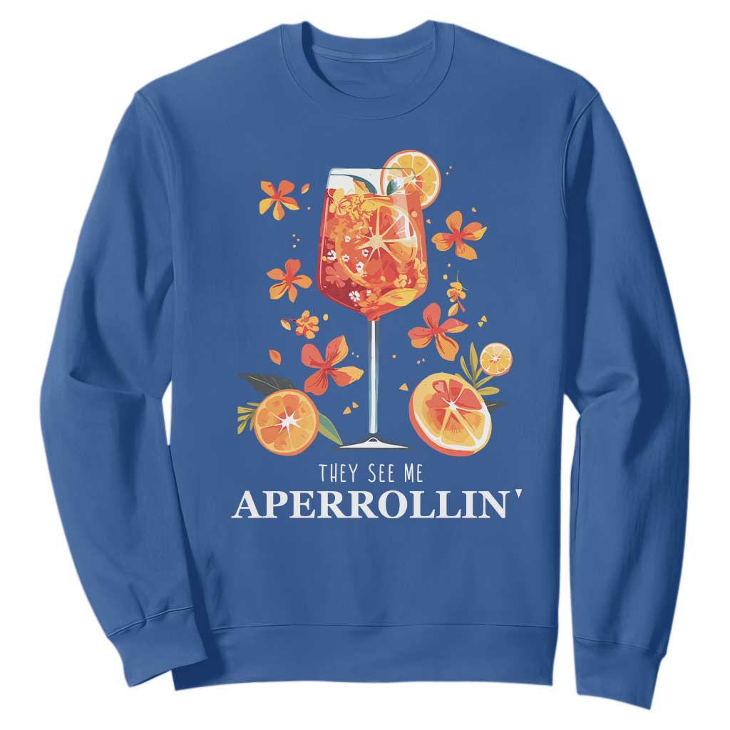 Aperol Spritz Sweatshirt They See Me Aperrollin Summer Cocktail TS02 Royal Blue Print Your Wear