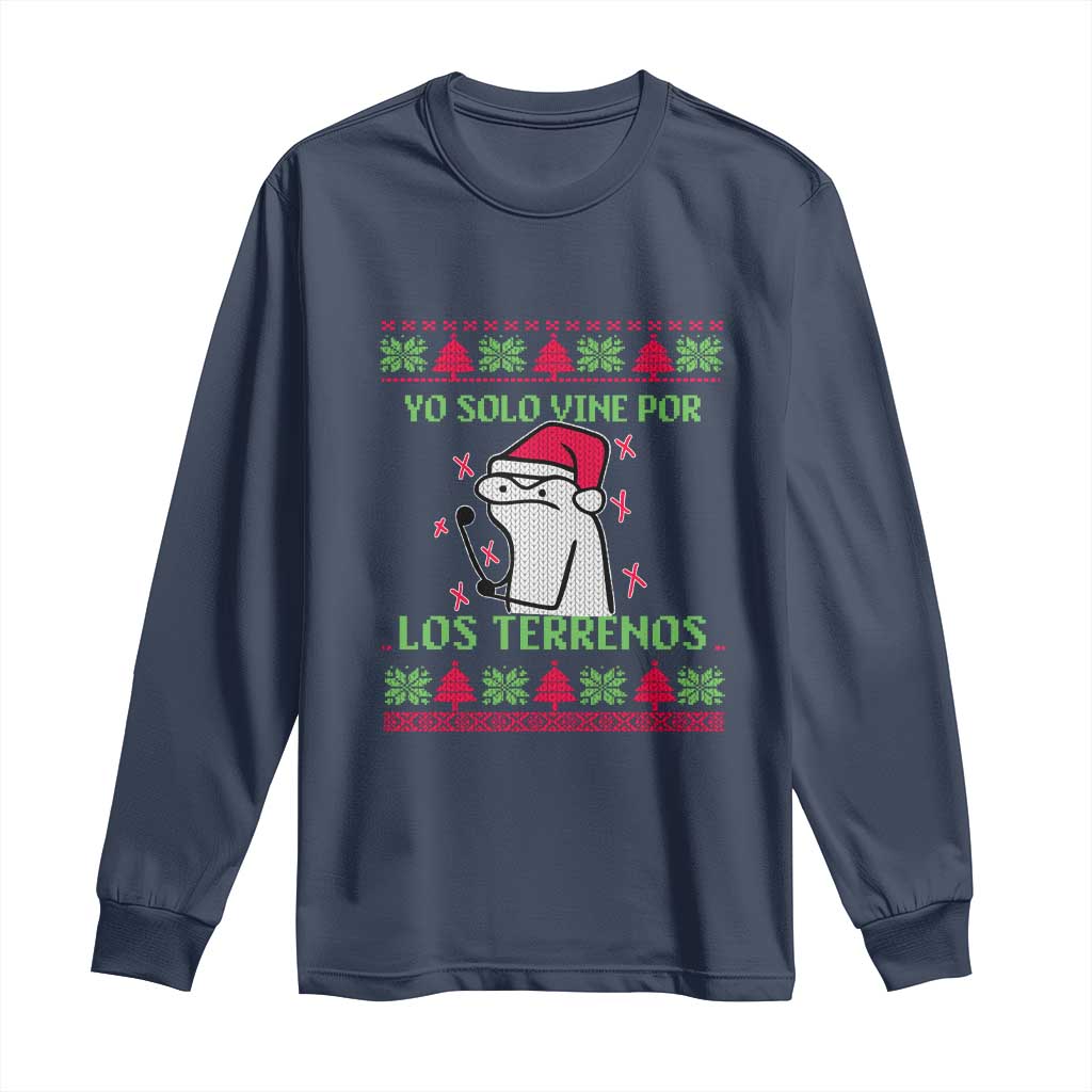 Funny Spanish Ugly Christmas Long Sleeve Shirt Yo Solo Vine Por Los Terrenos I'm Just Here For Feliz Navidad Mexican TS02 Navy Print Your Wear