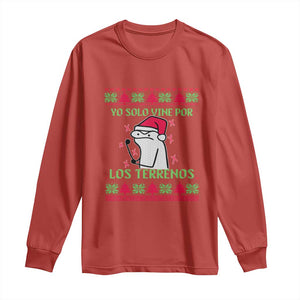 Funny Spanish Ugly Christmas Long Sleeve Shirt Yo Solo Vine Por Los Terrenos I'm Just Here For Feliz Navidad Mexican TS02 Red Print Your Wear