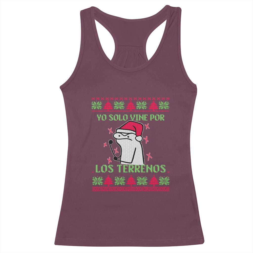 Funny Spanish Ugly Christmas Racerback Tank Top Yo Solo Vine Por Los Terrenos I'm Just Here For Feliz Navidad Mexican TS02 Maroon Print Your Wear