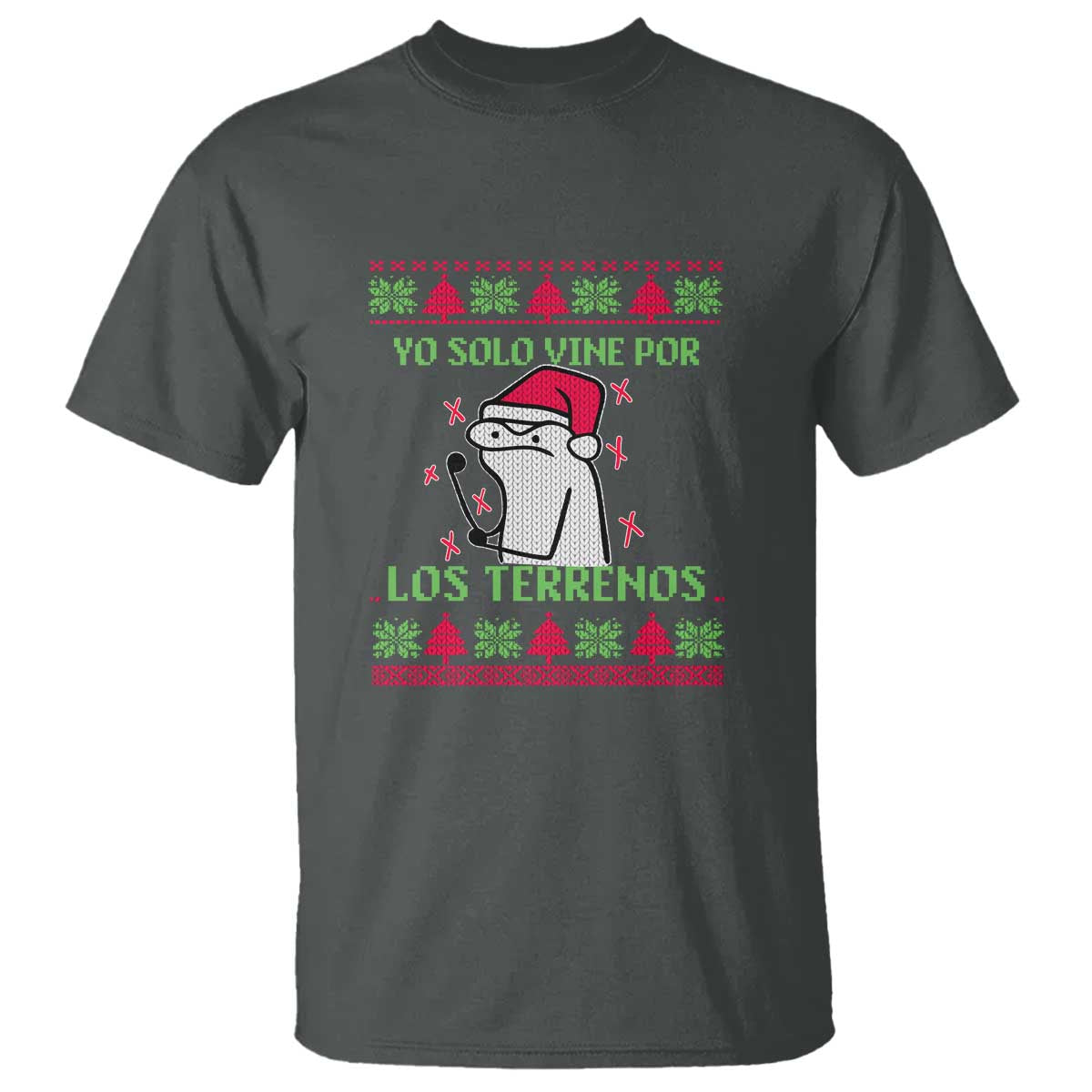 Funny Spanish Ugly Christmas T Shirt Yo Solo Vine Por Los Terrenos I'm Just Here For Feliz Navidad Mexican TS02 Dark Heather Print Your Wear
