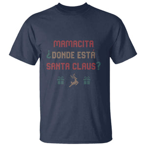 Funny Spanish Christmas T Shirt Mamacita Donde Esta Santa Claus Mexican Hottie TS02 Navy Print Your Wear