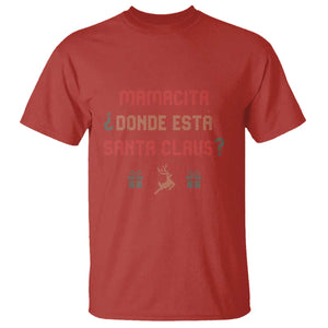 Funny Spanish Christmas T Shirt Mamacita Donde Esta Santa Claus Mexican Hottie TS02 Red Print Your Wear