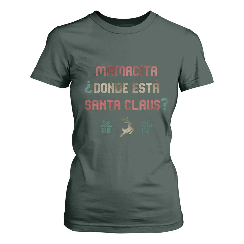 Funny Spanish Christmas T Shirt For Women Mamacita Donde Esta Santa Claus Mexican Hottie TS02 Dark Forest Green Print Your Wear