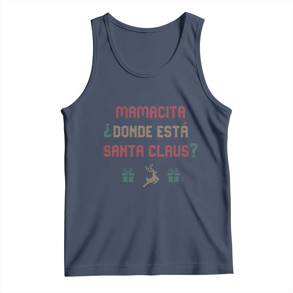 Funny Spanish Christmas Tank Top Mamacita Donde Esta Santa Claus Hottie TS02 Navy Print Your Wear