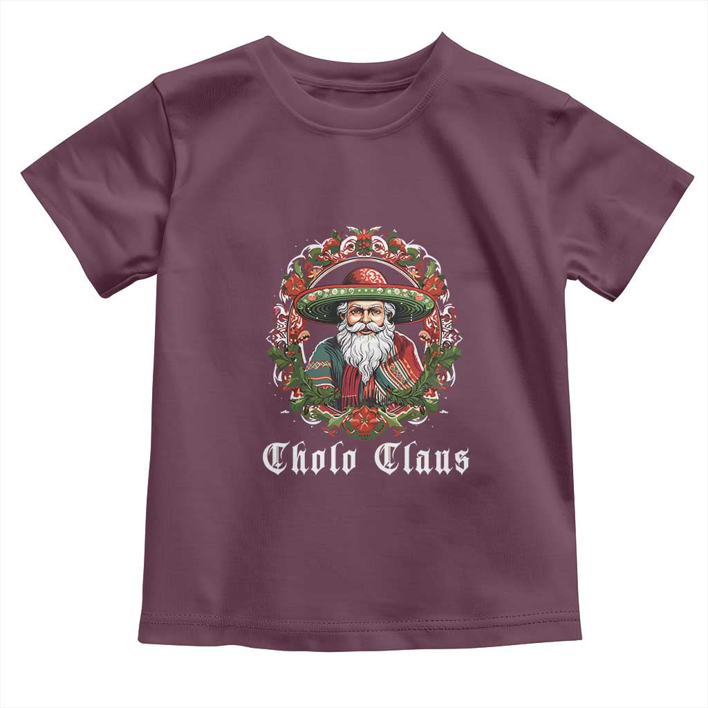Mexican Christmas Cholo Claus Santa Toddler T Shirt Funny Xmas in Mexico Latin America TS02 Maroon Print Your Wear