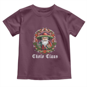 Mexican Christmas Cholo Claus Santa Toddler T Shirt Funny Xmas in Mexico Latin America TS02 Maroon Print Your Wear