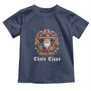 Mexican Christmas Cholo Claus Santa Toddler T Shirt Funny Xmas in Mexico Latin America TS02 Navy Print Your Wear