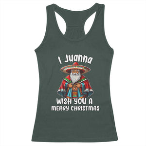 Mexican Santa Christmas Racerback Tank Top I Juanna Wish You A Merry Christmas Feliz Navidad Choco Claus TS02 Dark Forest Green Print Your Wear