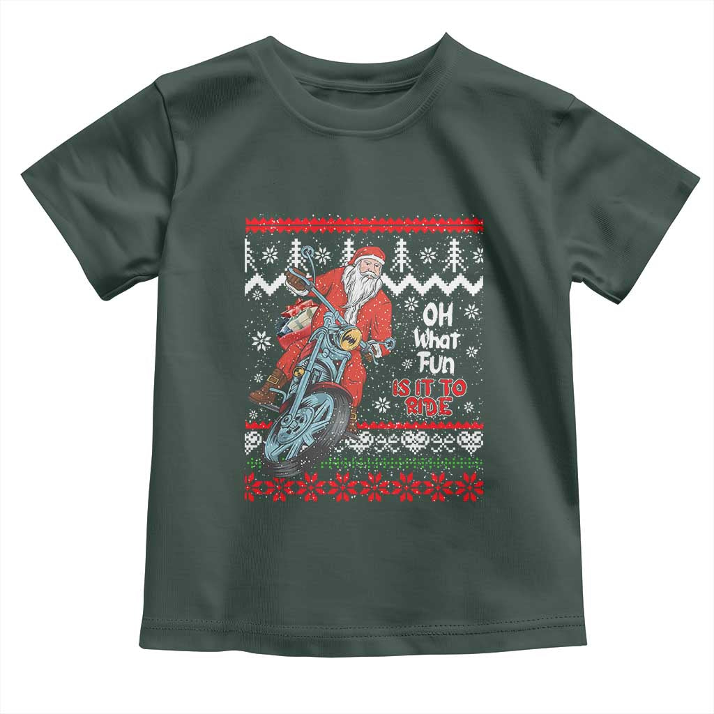Biker Santa Claus Toddler T Shirt Christmas Motorcycle Oh What Fun It Is To Ride Ugly Sweater TS02 Dark Forest Green Print Your Wear