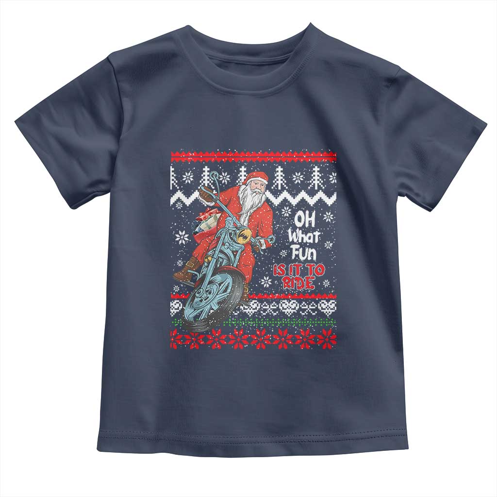 Biker Santa Claus Toddler T Shirt Christmas Motorcycle Oh What Fun It Is To Ride Ugly Sweater TS02 Navy Print Your Wear