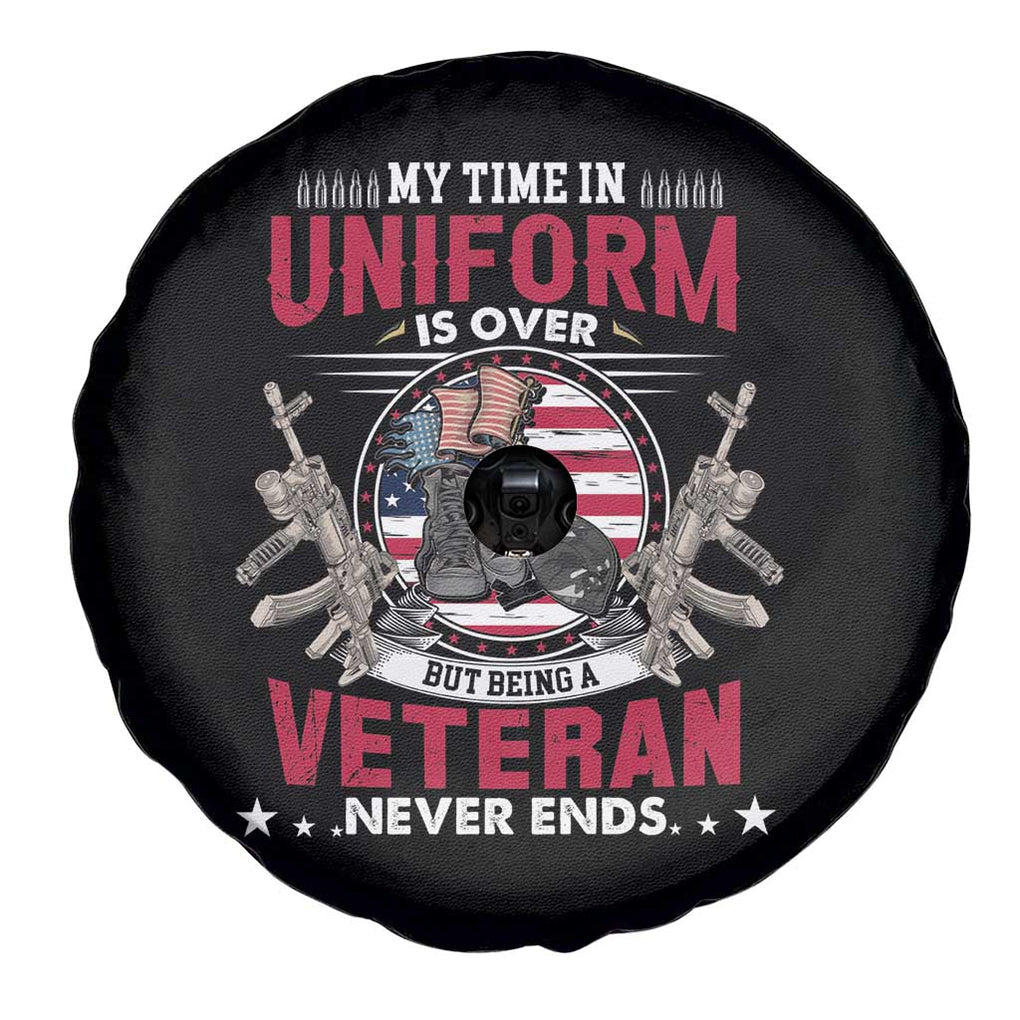 Proud American Veteran Spare Tire Cover My Time In Uniform Is Over But Being A Veteran Never Ends TS02 Print Your Wear