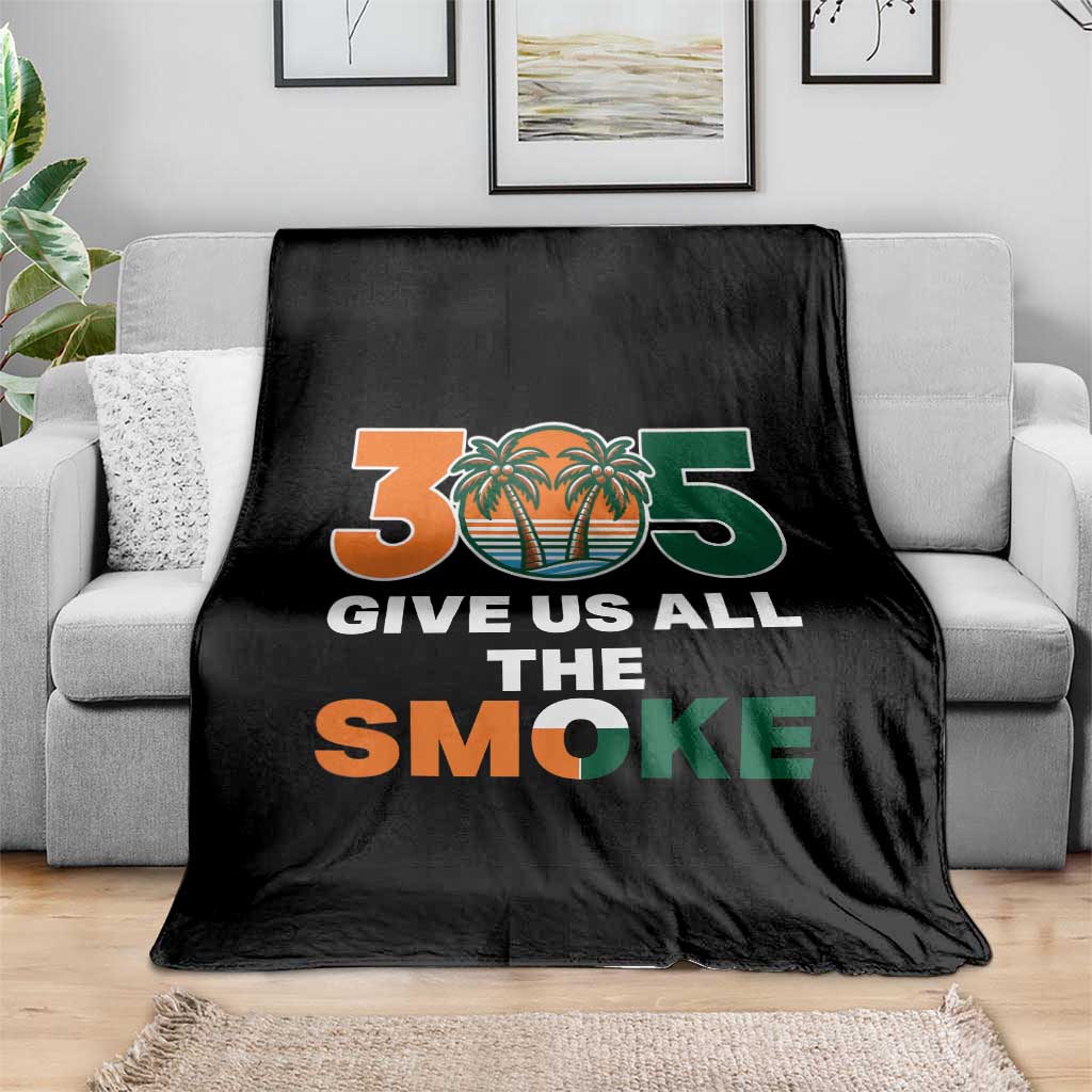 305 Give Us All the Smoke Throw Blanket Miami Fan South Florida Pride TS02 Print Your Wear