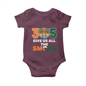 305 Give Us All the Smoke Baby Onesie Miami Fan South Florida Pride TS02 Maroon Print Your Wear