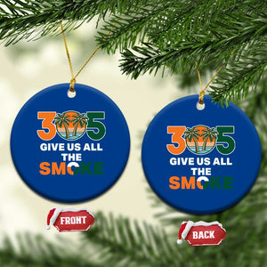 305 Give Us All the Smoke Ceramic Ornament Miami Fan South Florida Pride TS02 1pc Blue Print Your Wear