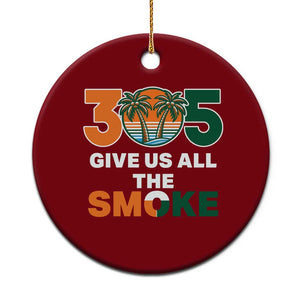 305 Give Us All the Smoke Ceramic Ornament Miami Fan South Florida Pride TS02 1pc Red Print Your Wear