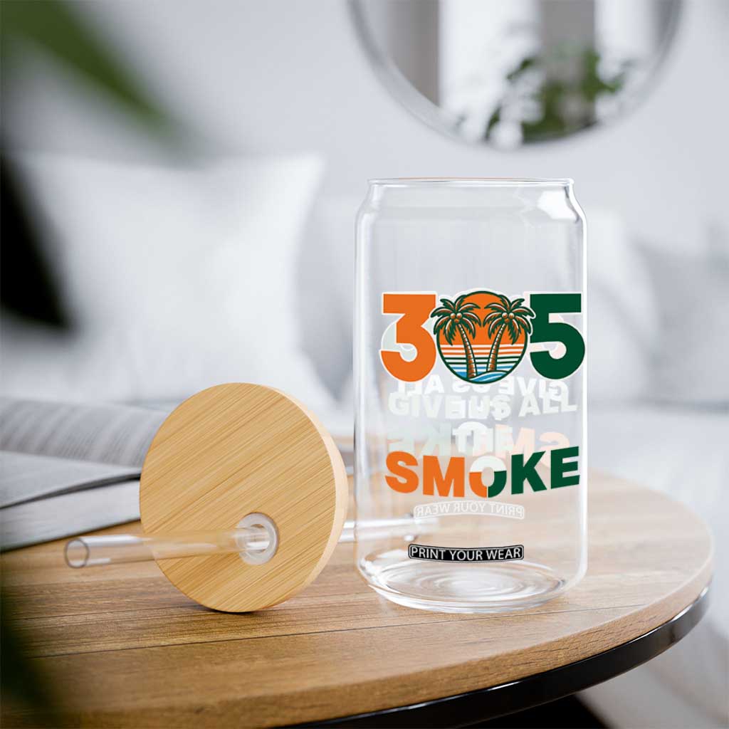 305 Give Us All the Smoke Glass Can Miami Fan South Florida Pride TS02 Print Your Wear