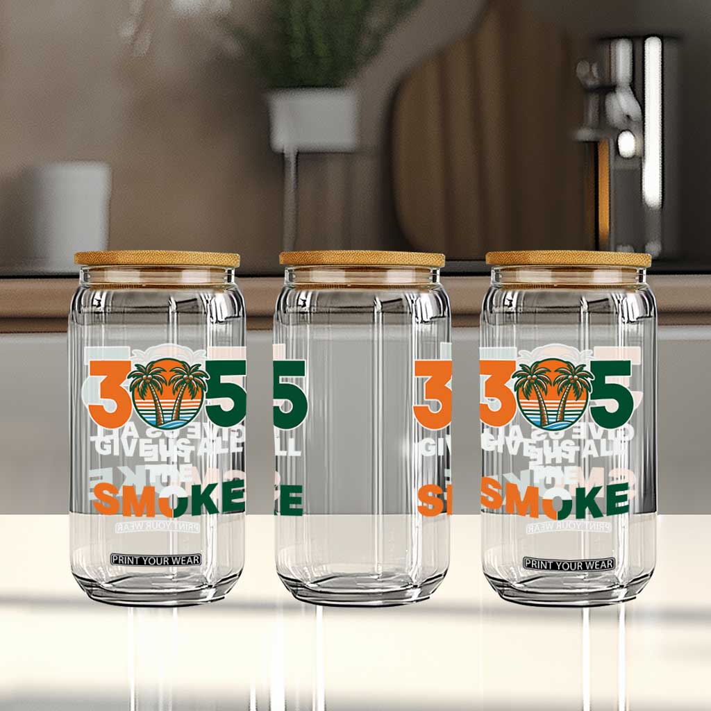 305 Give Us All the Smoke Glass Can Miami Fan South Florida Pride TS02 Print Your Wear