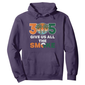 305 Give Us All the Smoke Hoodie Miami Fan South Florida Pride TS02 Purple Print Your Wear
