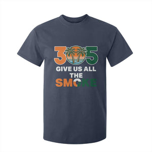 305 Give Us All the Smoke T Shirt For Kid Miami Fan South Florida Pride TS02 Navy Print Your Wear