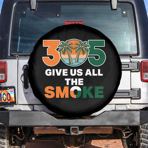 305 Give Us All the Smoke Spare Tire Cover Miami Fan South Florida Pride TS02 No hole Black Print Your Wear
