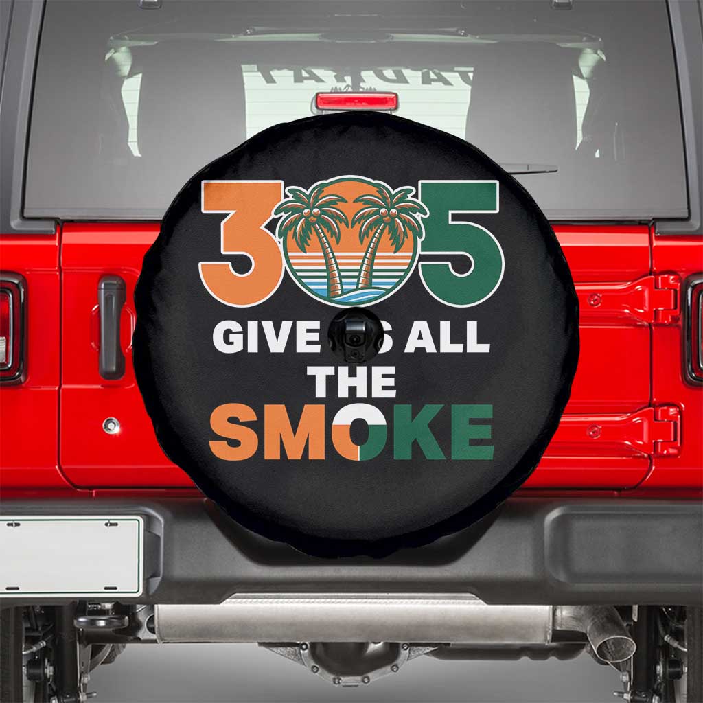 305 Give Us All the Smoke Spare Tire Cover Miami Fan South Florida Pride TS02 Black Print Your Wear
