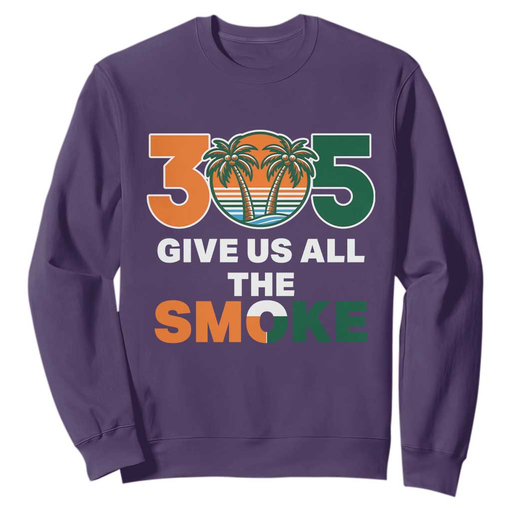 305 Give Us All the Smoke Sweatshirt Miami Fan South Florida Pride TS02 Purple Print Your Wear