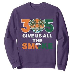 305 Give Us All the Smoke Sweatshirt Miami Fan South Florida Pride TS02 Purple Print Your Wear