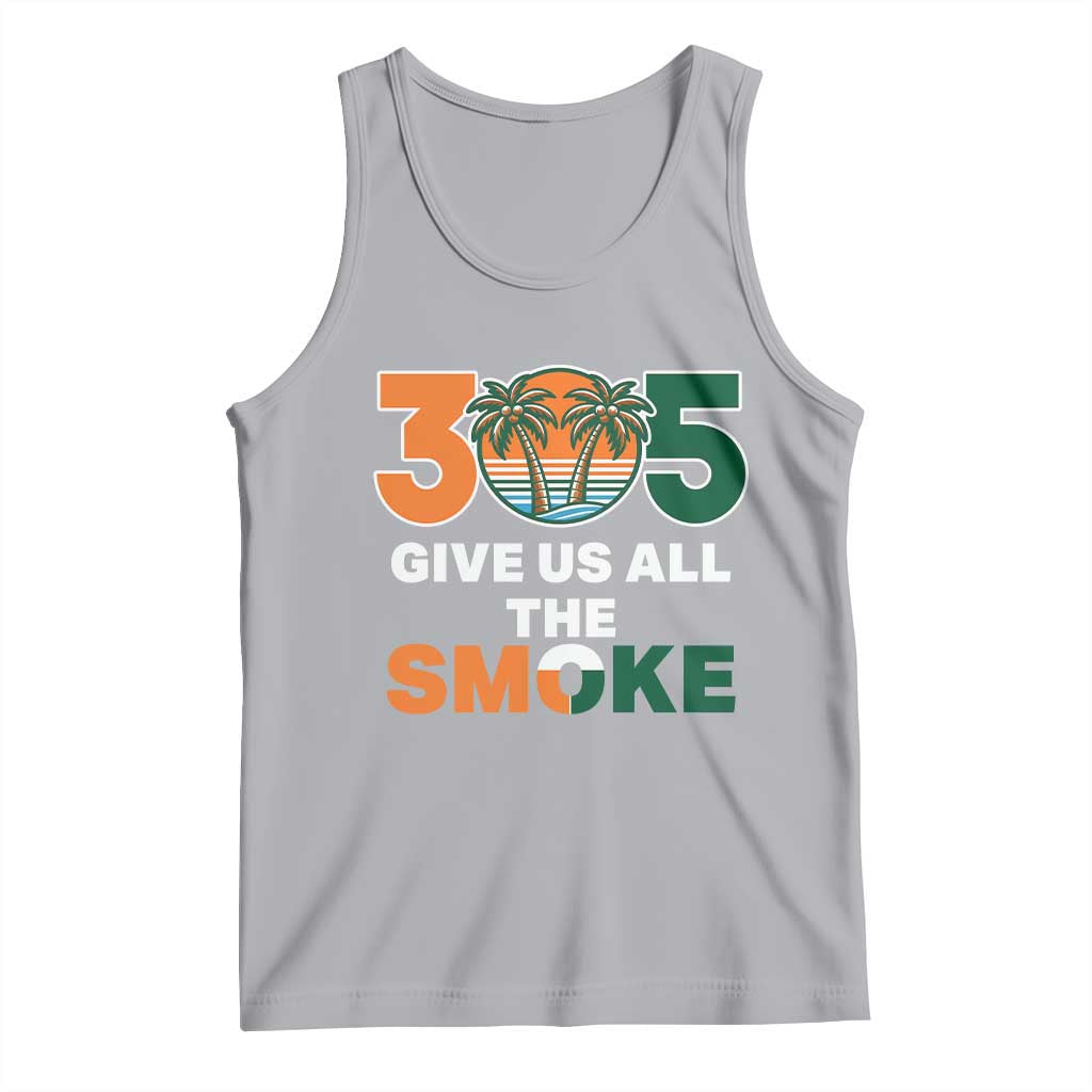 305 Give Us All the Smoke Tank Top Miami Fan South Florida Pride TS02 Athletic Heather Print Your Wear