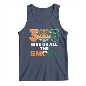 305 Give Us All the Smoke Tank Top Miami Fan South Florida Pride TS02 Navy Print Your Wear