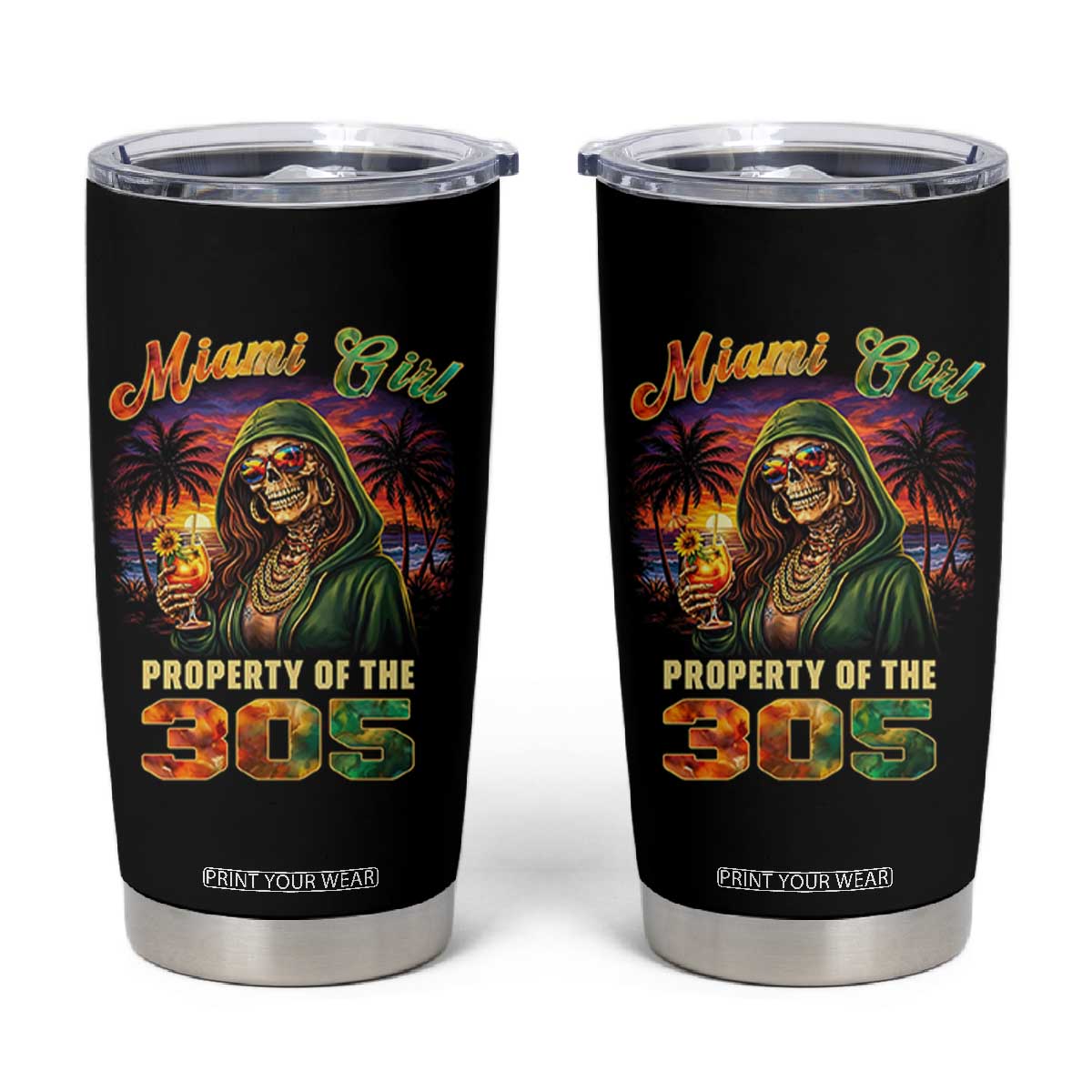 Miami Girl Skeleton Property of the 305 Tumbler Cup Tropical City Florida Pride Street Style TS02 Black Print Your Wear