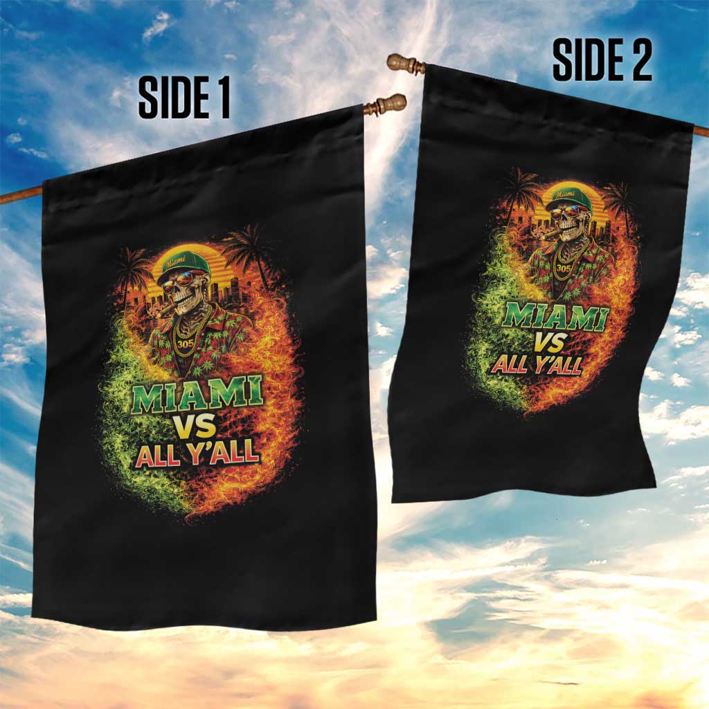 Miami vs All You All 305 Skeleton Flame Graphic Garden Flag Tropical City Pride Florida Love TS02 Print Your Wear