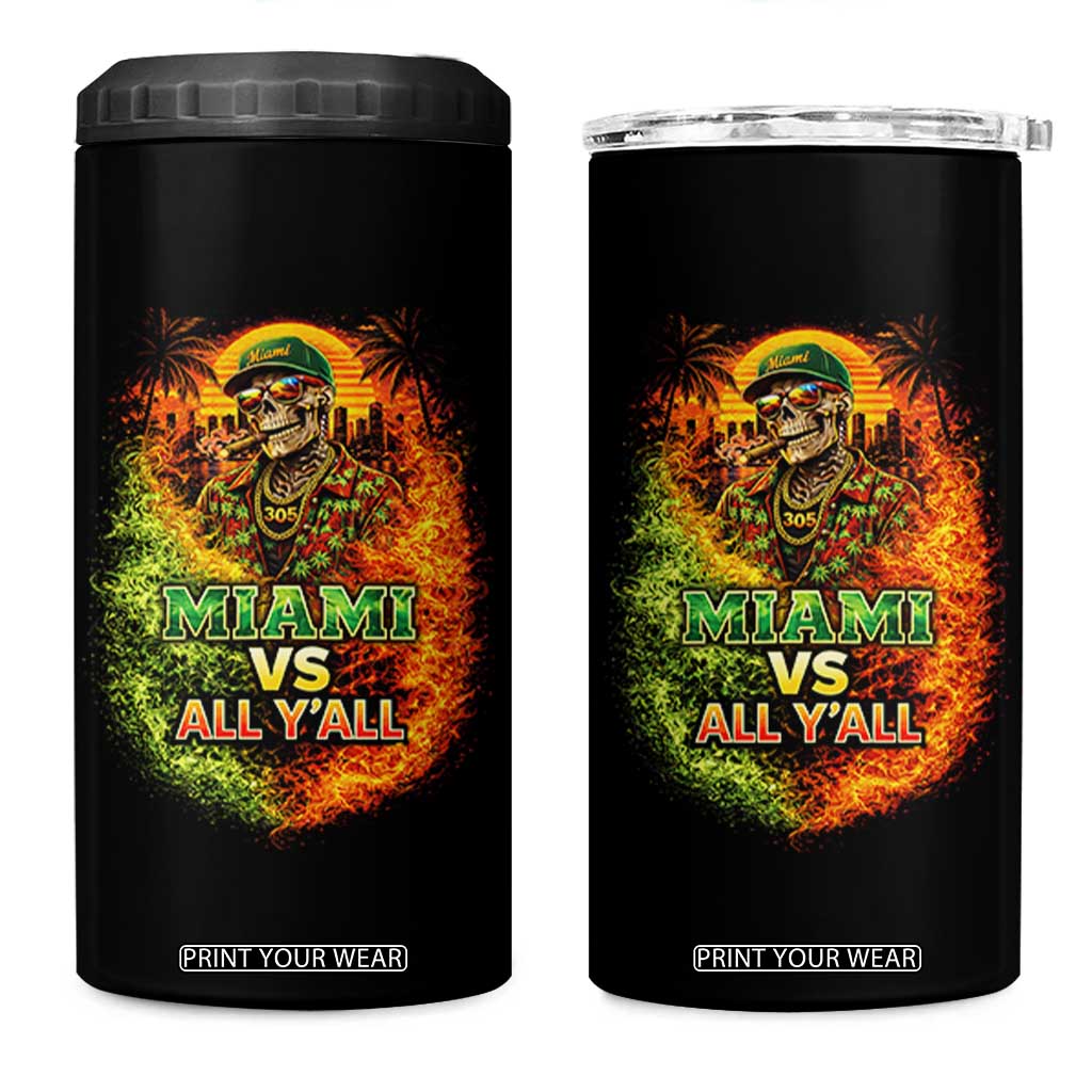 Miami vs All You All 305 Skeleton Flame Graphic 4 in 1 Can Cooler Tumbler Tropical City Pride Florida Love TS02 One Size: 16 oz Black Print Your Wear