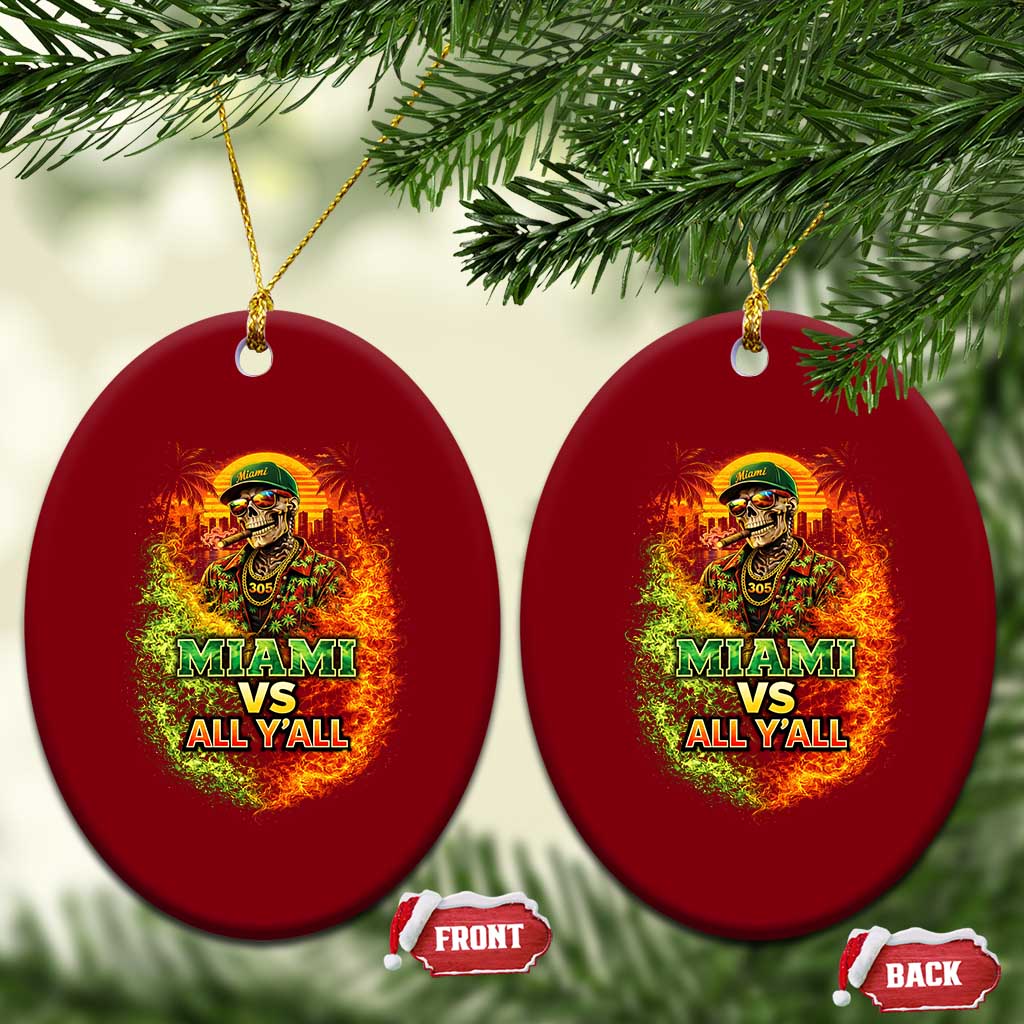 Miami vs All You All 305 Skeleton Flame Graphic Ceramic Ornament Tropical City Pride Florida Love TS02 Print Your Wear