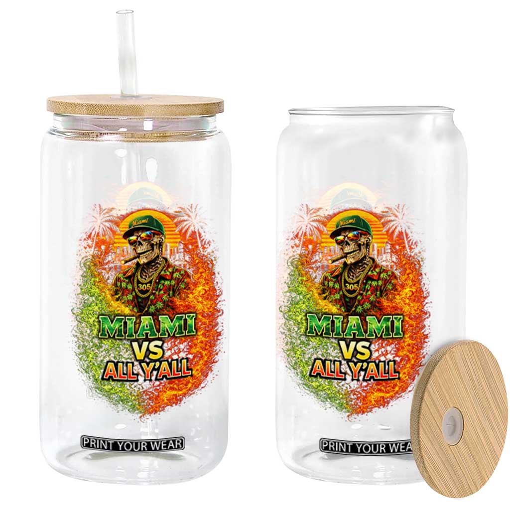 Miami vs All You All 305 Skeleton Flame Graphic Glass Can Tropical City Pride Florida Love TS02 Print Your Wear