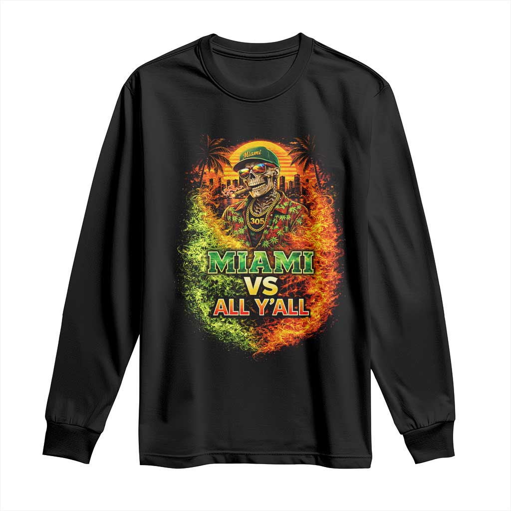 Miami vs All You All 305 Skeleton Flame Graphic Long Sleeve Shirt Tropical City Pride Florida Love TS02 Black Print Your Wear