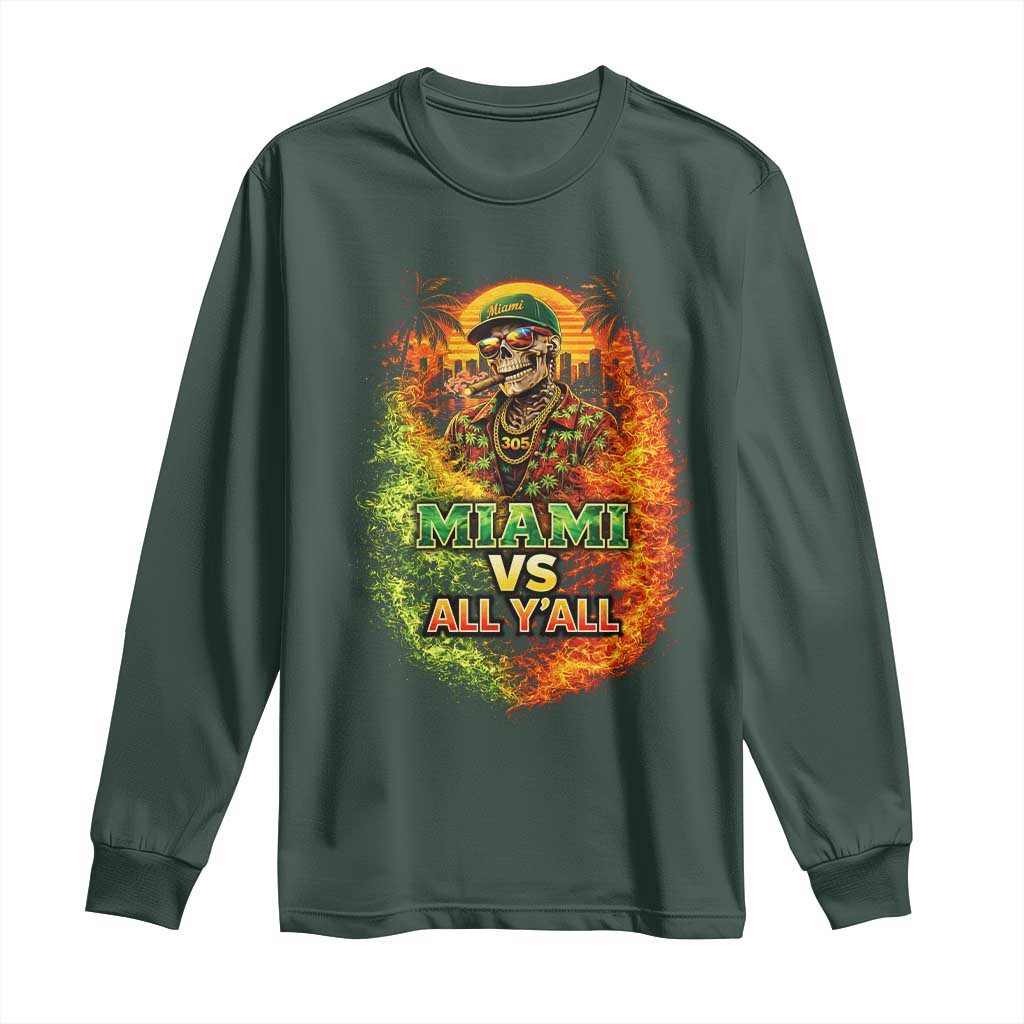 Miami vs All You All 305 Skeleton Flame Graphic Long Sleeve Shirt Tropical City Pride Florida Love TS02 Dark Forest Green Print Your Wear